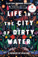 Image for "Life in the City of Dirty Water"