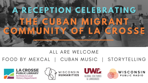 graphic showing three photographs of the Fort McCoy detention center with the words A Reception Celebrating the Cuban Migrant Community of La Crosse, and the four logos of event partners